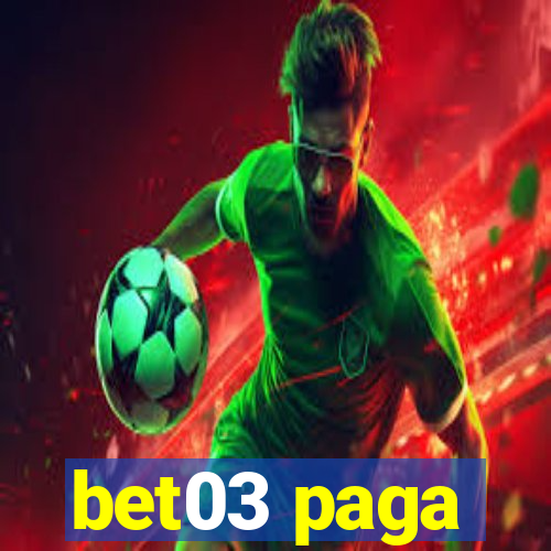 bet03 paga